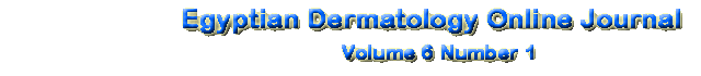 Egyptian Dermatology Online Journal, Volume 6 Number 1
